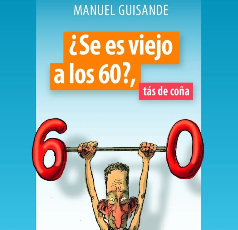 Manuel Guisande publica el libro «¿Se es viejo a los 60?, tás de coña»
